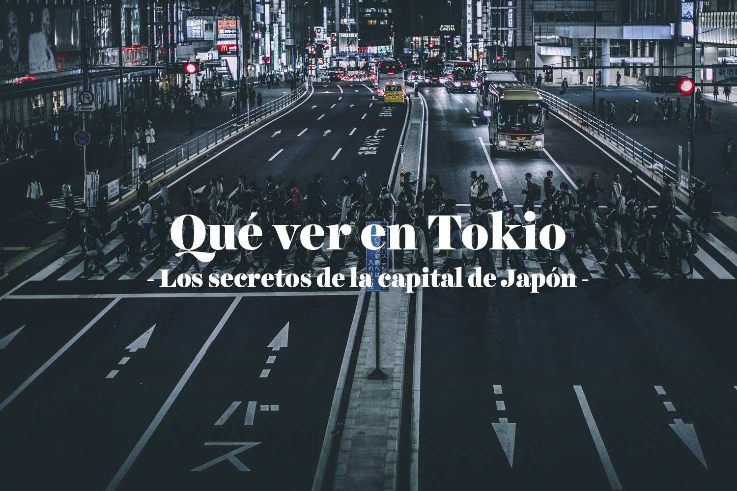 Qué ver en Tokio: los tesoros de la capital de Japón